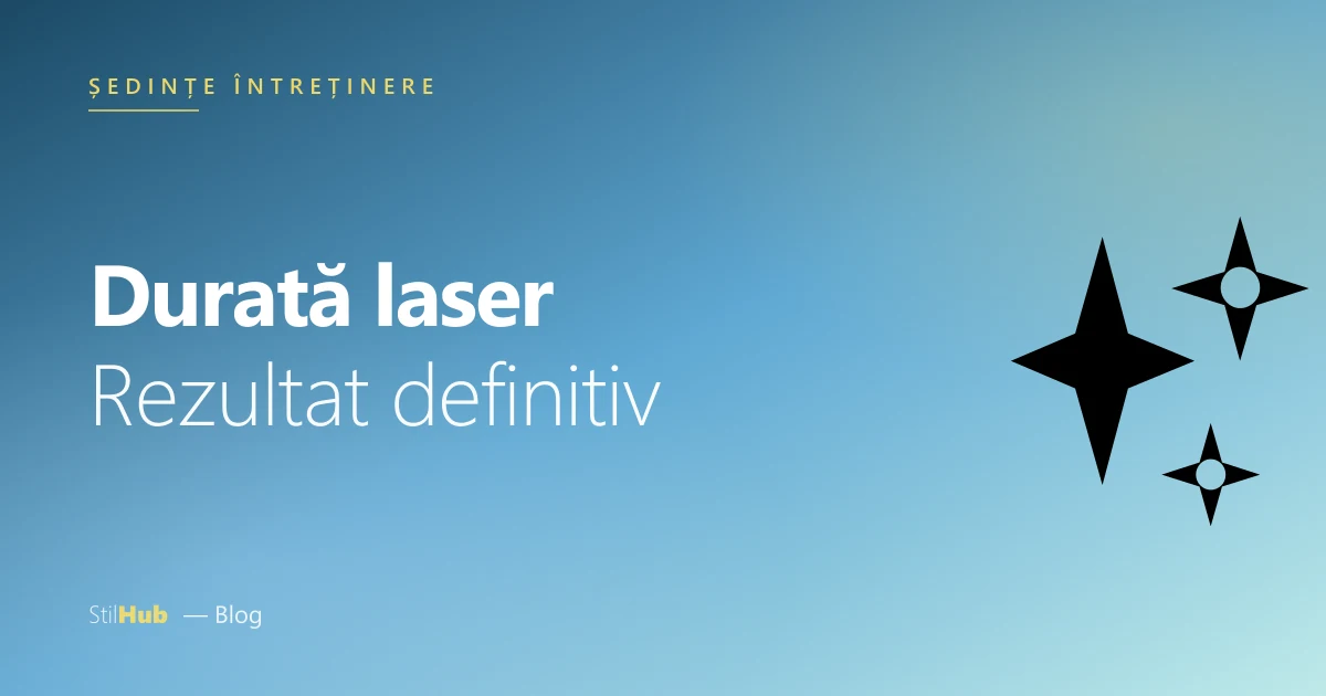 Cât rezistă rezultatul laser