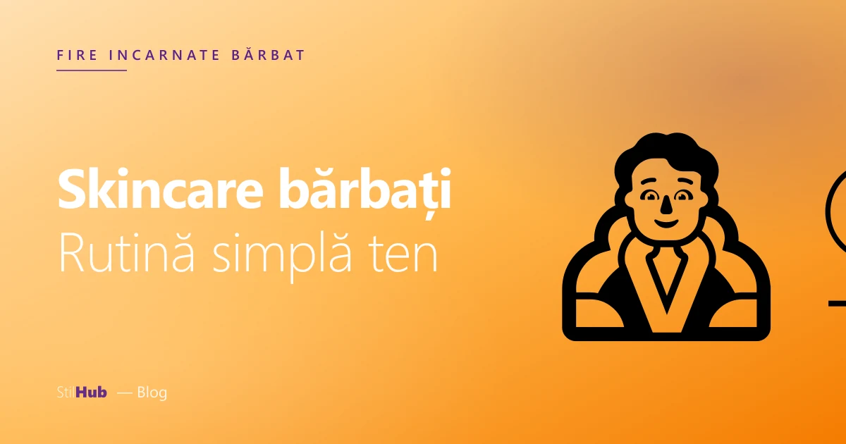Skincare pentru bărbați