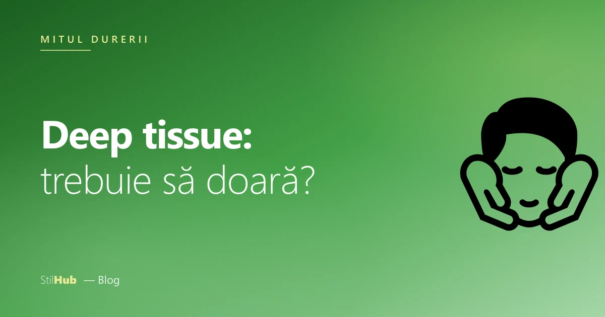 Deep tissue: trebuie să doară?