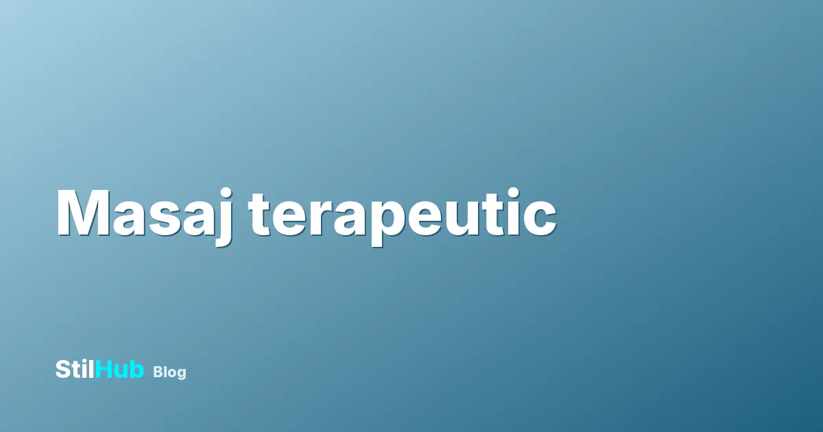 Masaj terapeutic: ce este, la ce ajută și cât costă