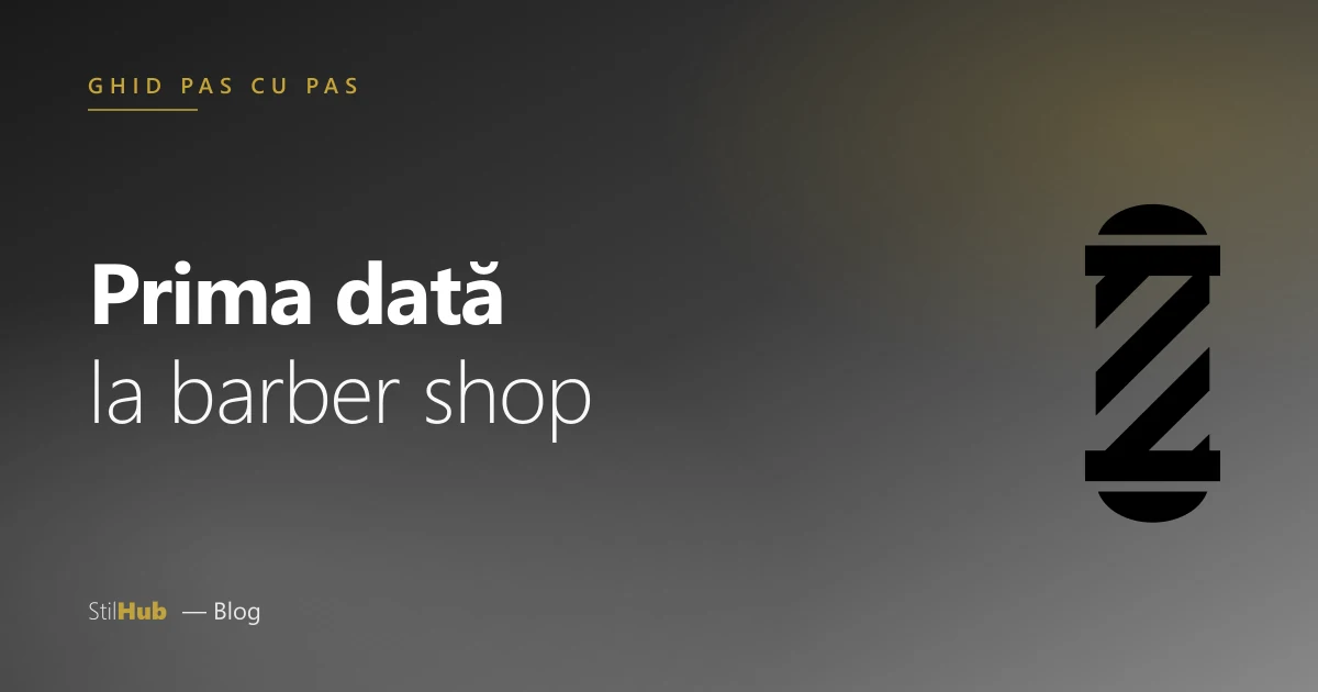 Prima dată la barber shop: la ce să te aștepți pas cu pas