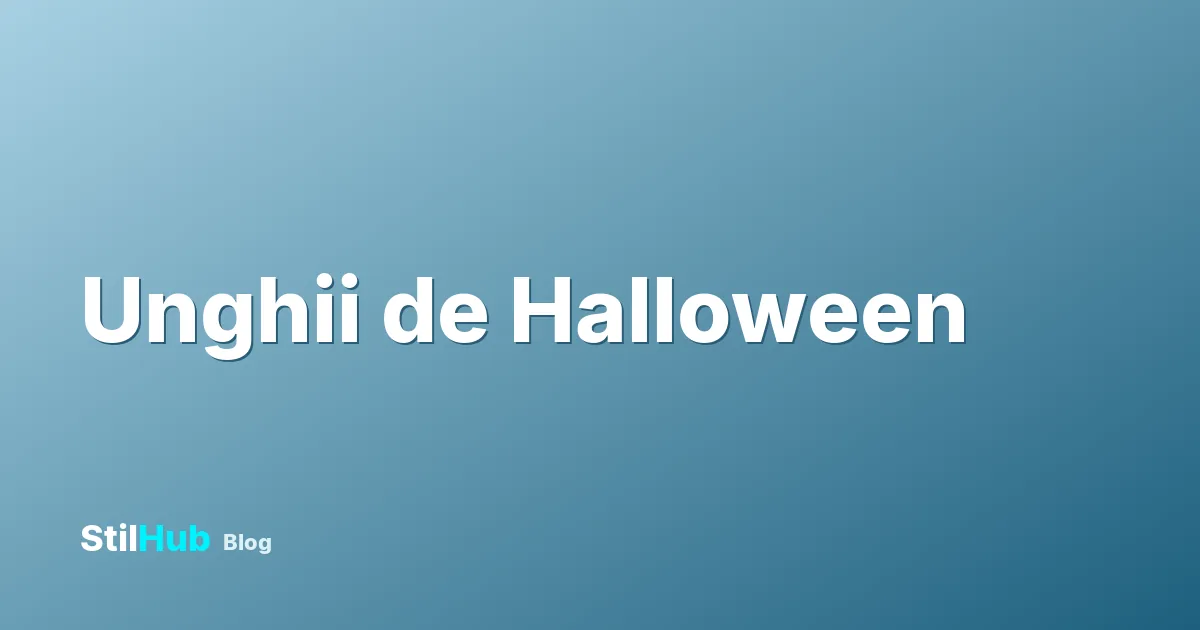 Unghii de Halloween: idei și modele simple, la salon sau acasă